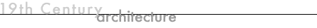 19th Century Architecture